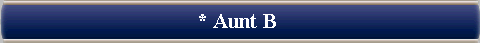  * Aunt B  